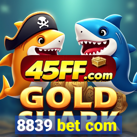 8839 bet com
